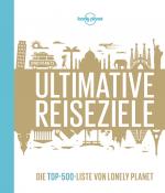 Cover-Bild LONELY PLANET Bildband Ultimative Reiseziele