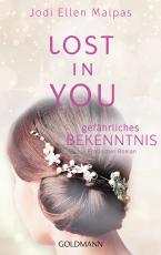 Cover-Bild Lost in you. Gefährliches Bekenntnis