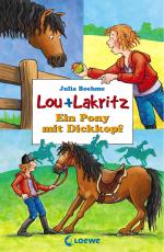 Cover-Bild Lou + Lakritz 1 - Ein Pony mit Dickkopf