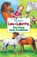 Cover-Bild Lou + Lakritz 5 - Ein Pony zum Verlieben