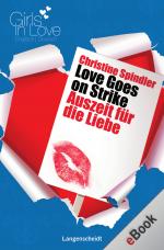 Cover-Bild Love Goes on Strike - Auszeit für die Liebe