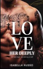 Cover-Bild Love Her Deeply (Reverse Harem)