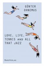 Cover-Bild Love, Life, Tennis and All That Jazz