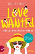 Cover-Bild Love wanted - Oder wie werde ich meine Familie los