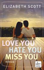 Cover-Bild Love you, hate you, miss you
