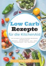 Cover-Bild Low Carb Rezepte für die KitchenAid