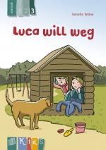 Cover-Bild Luca will weg – Lesestufe 3