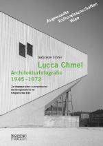 Cover-Bild Lucca Chmel. Architekturfotografie 1945-1972