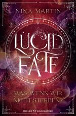 Cover-Bild Lucid Fate – Was, wenn wir nicht sterben?