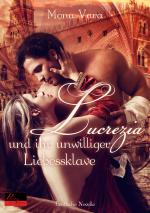 Cover-Bild Lucrezia und ihr unwilliger Liebessklave