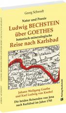 Cover-Bild Ludwig BECHSTEIN über GOETHES botanisch-mineralogische Reise nach Karlsbad 1795