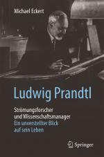 Cover-Bild Ludwig Prandtl – Strömungsforscher und Wissenschaftsmanager