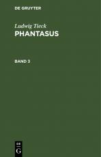 Cover-Bild Ludwig Tieck: Phantasus / Ludwig Tieck: Phantasus. Band 3