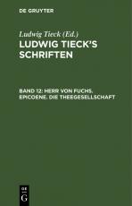 Cover-Bild Ludwig Tieck’s Schriften / Herr von Fuchs. Epicoene. Die Theegesellschaft