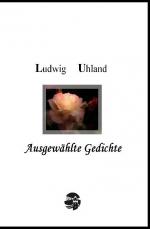 Cover-Bild Ludwig Uhland: Ausgewählte Gedichte