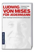 Cover-Bild Ludwig von Mises für jedermann: Der kompromisslose Liberale