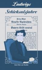 Cover-Bild Ludwigs Schicksalsjahre