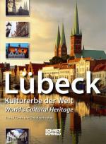 Cover-Bild Lübeck - Kulturerbe der Welt (World's Cultural Heritage)