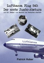 Cover-Bild Lufthansa Flug 540: Der erste Jumbo-Absturz