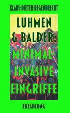 Cover-Bild Luhmen & Balder: Minimal-invasive Eingriffe
