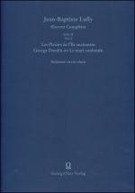 Cover-Bild Lully/Molière: Les Plaisirs de l'Île enchantée (La Princesse d'Elide) / George Dandin ou Le mari confondu (Le grand divertissement royal de Versailles)