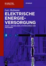 Cover-Bild Lutz Hofmann: Elektrische Energieversorgung / Grundlagen, Systemaufbau und Methoden
