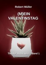 Cover-Bild (M)EIN VALENTINSTAG