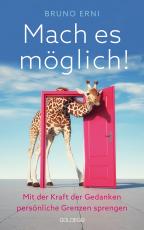 Cover-Bild Mach es möglich! Mit der Kraft der Gedanken persönliche Grenzen sprengen