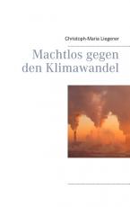 Cover-Bild Machtlos gegen den Klimawandel