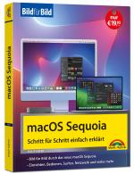 Cover-Bild macOS Sequoia Bild für Bild - die Anleitung in Bildern - ideal für Einsteiger, Umsteiger und Fortgeschrittene