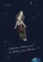 Cover-Bild Madame, Antoiin und die Liebe zu den Sternen
