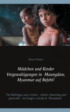 Cover-Bild Mädchen und Kinder Vergewaltigungen in Maungdaw, Myanmar auf Befehl!