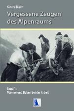 Cover-Bild Männer und Buben bei der Arbeit in den Alpen