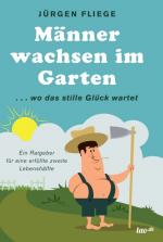 Cover-Bild Männer wachsen im Garten