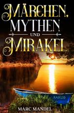 Cover-Bild Märchen, Mythen und Mirakel