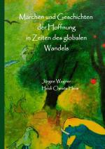 Cover-Bild Märchen und Geschichten der Hoffnung in Zeiten des globalen Wandels