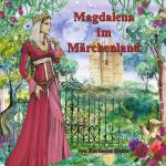 Cover-Bild Magdalena im Märchenland