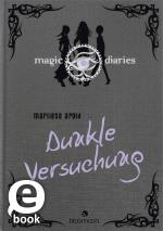 Cover-Bild Magic Diaries - Dunkle Versuchung (Magic Diaries 3)