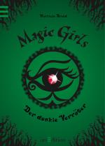 Cover-Bild Magic Girls - Der dunkle Verräter