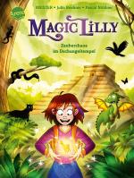 Cover-Bild Magic Lilly (3). Zauberchaos im Dschungeltempel