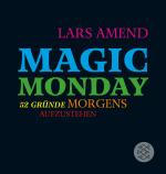 Cover-Bild Magic Monday - 52 Gründe morgens aufzustehen