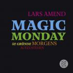 Cover-Bild Magic Monday - 52 Gründe morgens aufzustehen