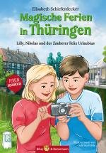 Cover-Bild Magische Ferien in Thüringen - Lilly, Nikolas und der Zauberer Felix Urlaubius