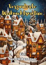 Cover-Bild Magische Weihnachtsmotive: Ein Ausmalabenteuer