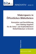 Cover-Bild Makerspaces in Öffentlichen Bibliotheken