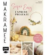 Cover-Bild Makramee Super Easy – Express-Projekte