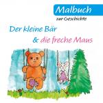 Cover-Bild Malbuch zur Geschichte vom kleinen Bären und der frechen Maus