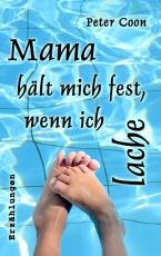 Cover-Bild Mama hält mich fest, wenn ich lache