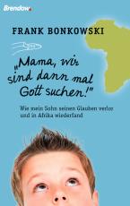 Cover-Bild Mama, wir sind dann mal Gott suchen!