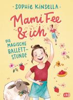 Cover-Bild Mami Fee & ich - Die magische Ballettstunde